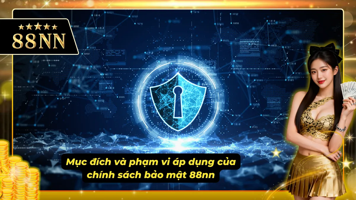 Mục đích và phạm vi áp dụng chính sách của nhà cái đưa ra